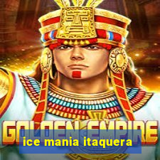 ice mania itaquera